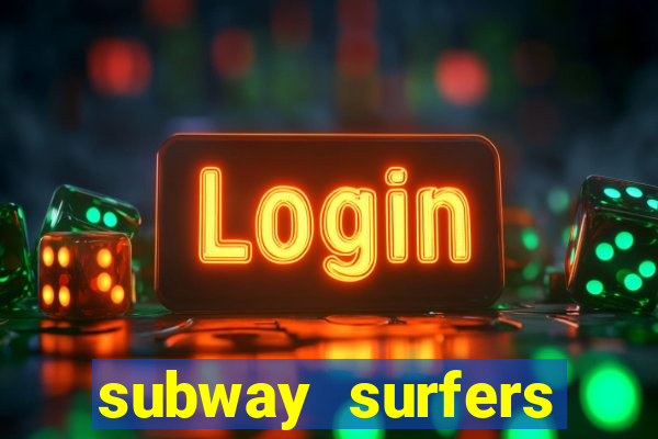 subway surfers zurich download